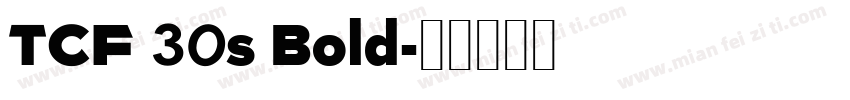 TCF 30s Bold字体转换